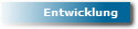 Entwicklung