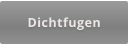 Dichtfugen