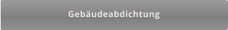 Gebäudeabdichtung