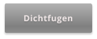 Dichtfugen