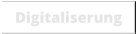 Digitaliserung